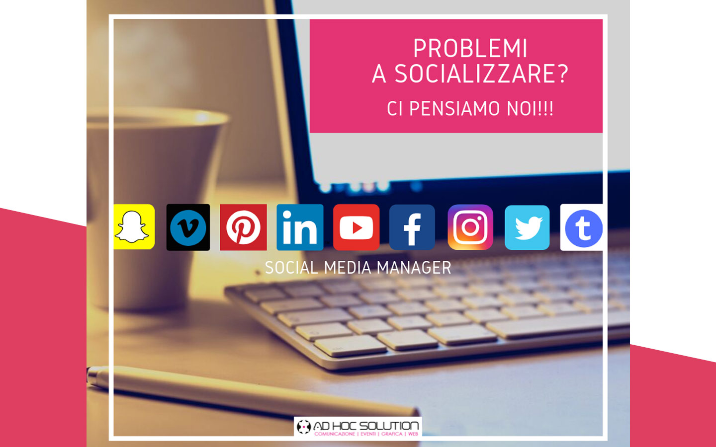 Al momento stai visualizzando Ad Hoc Solution – Social Media Manager